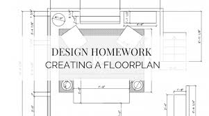 Design Homework Creating A Floor Plan