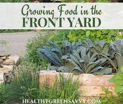 Grow A Front Yard Vegetable Garden