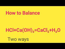 Hcl Ca Oh 2 Cacl2 H2o Balanced Equation