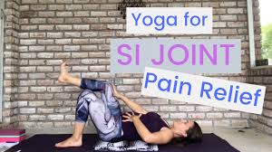 yoga for si joint pain relief