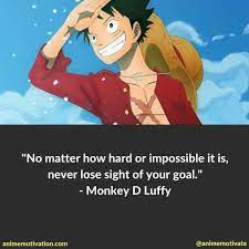 It's the lesson that matters the most, as you can learn from it. 50 Of The Most Motivational Anime Quotes Ever Seen One Piece Quotes Anime Quotes Inspirational Anime Quotes