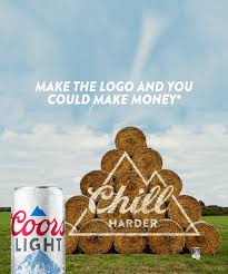 chill harder pays harder coors light