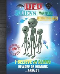 i believe in aliens beware of humans