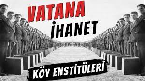 VATANA İHANET - KÖY ENSTİTÜLERİ - YouTube