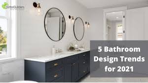 Bathrooms are those warm and private rooms in your house where you can go to take a soothing shower or luxurious bubble bath and let go of all the day's stresses. 5 Bathroom Design Trends For 2021 Blog Better Builders