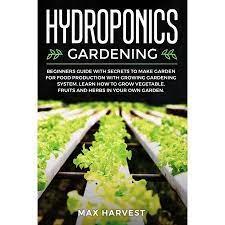 Hydroponics Gardening Beginners Guide