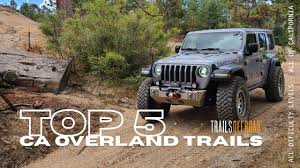 top 5 overland trails in california
