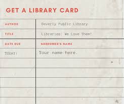 Some libraries offer these cards for free while others charge an annual fee on a per person or per household basis. Online Library Card Beverly Public Library