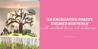 enchanted forest party ideas craftilifia