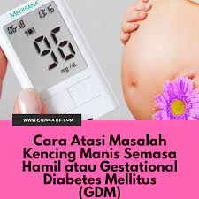 Rawatan untuk kencing manis semasa mengandung termasuk: Cara Atasi Masalah Kencing Manis Semasa Hamil Atau Gestational Diabetes Mellitus Gdm