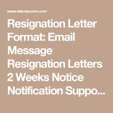 Resignation Letter Format Email Message Resignation Letters 2 Weeks