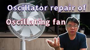 how to repair the oscillating fan that