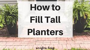 how to fill tall planters easily