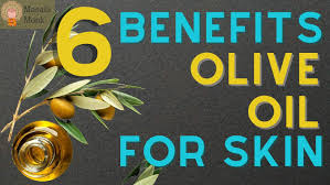 6 health benefits of olive oil for skin