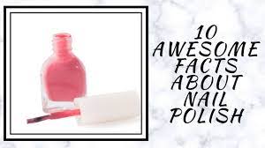 10 awesome facts about nail polish
