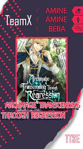 Archmage Transcending Through Regression - 49 - Manga Rose
