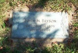 This website is made by locals; John M Bryson 1875 1949 Find A Grave Memorial