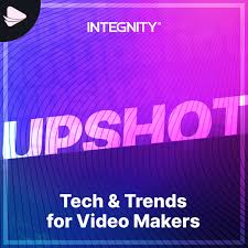 UPSHOT // Tech & Trends for Video Makers