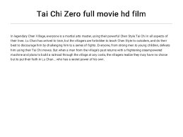 The man who founded tai chi in the 19th century and what has now become the most popular tai chi style in the world. Tai Chi Zero Full Movie Hd Film