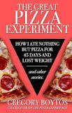 The Great Pizza Experiment: How I Ate Nothing but Pizza for ...