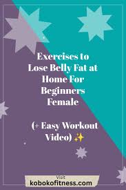 exercises to lose belly fat at home for