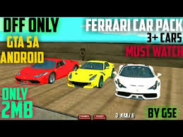 The return of the king. Dff Only New 2020 Ferrari Car Pack Mod Gta Sa Android Must Watch Support All Devices Gse Youtube