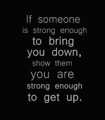 222 defeat quotes curated by successories quote database. Quote On Being Strong Enough To Get Up From Defeat Dont Give Up World