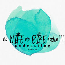 no WIFE no BIKE radio!!!