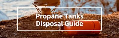 how to dispose of cing propane tanks