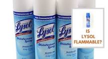 Is Lysol Flammable? Everything You Need To Know