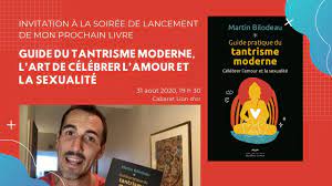 Invitation lancement du livre Guide du tantrisme moderne, l'art de célébrer  l'amour et la sexualité - YouTube