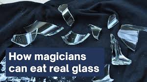 How Magicians Eat Real Glass Or