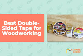 double sided tapes for woodworking