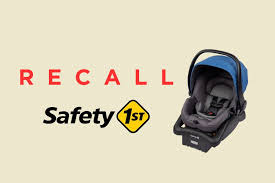 Safety 1st Recall 2023 Safety Issues