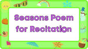 seasons poem for recitation seasons