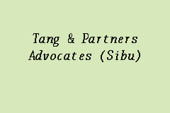 Advocates and solicitors notary public commissioner for oaths associated companies: Tang Partners Advocates Sibu Firma Guaman In Sibu
