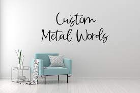 Custom Metal Words Farmhouse Script