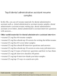 See these general resume objective examples written for an administrative assistant position: Top 8 Dental Administrative Assistant Resume Samples