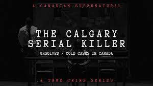 unsolved the calgary serial