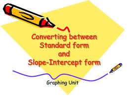 Standard Form And Slope Intercept Form