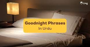 best goodnight phrases in urdu age