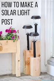 diy solar light post using 4x4 boards
