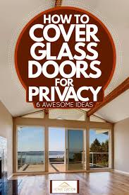 A simple pair of sheer panels or. How To Cover Glass Doors For Privacy 6 Awesome Ideas Home Decor Bliss