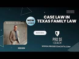 case law in texas family law you