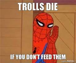 Don t feed the trolls Memes