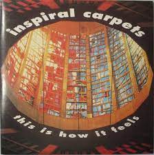 inspiral carpets this is how it feels