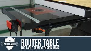 Comparison of the best kobalt table saws. 087 Router Table In A Table Saw Extension Wing Youtube