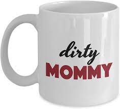 Dirtymommy