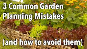 3 common garden planning mistakes and