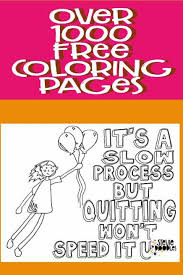 A few boxes of crayons and a variety of coloring and activity pages can help keep kids from getting restless while thanksgiving dinner is cooking. Free It S A Slow Process But Quitting Won T Speed It Up Coloring Page Stevie Doodles Free Printable Coloring Pages